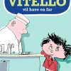 Gyldendal Vitello Vil Have En Far - Vitello #2-Børn Børnebøger|Børnebøger